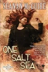 Book cover of One Salt Sea by Seanan McGuire