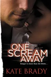 Book cover of One Scream Away by Kate Brady