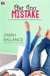 Book cover of One Sexy Mistake by Sarah Ballance