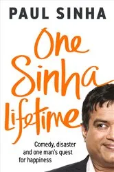 Book cover of One Sinha Lifetime by Paul Sinha