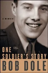 Book cover of One Soldier's Story by Bob Dole