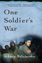 Book cover of One Soldier's War by Arkady Babchenko