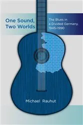 Book cover of One Sound, Two Worlds by Michael Rauhut