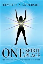 Book cover of One Spirit Place by Beverly A Anderson