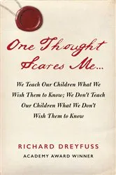 Book cover of One Thought Scares Me... by Richard Dreyfuss