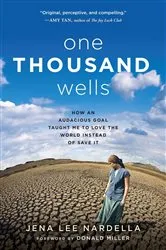 Book cover of One Thousand Wells by Jena Lee Nardella