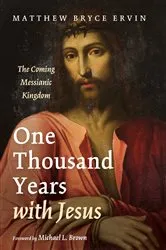 Book cover of One Thousand Years with Jesus by Matthew Bryce Ervin