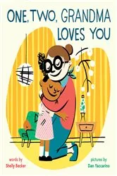 Book cover of One, Two, Grandma Loves You by Shelly Becker