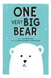 Book cover of ONE Very Big Bear by Alice Brière-Haquet