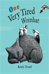 Book cover of One Very Tired Wombat by Renee Treml