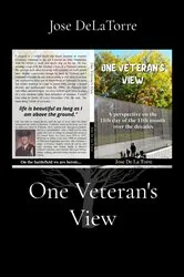 Book cover of One Veteran's View by Jose D De La Torre