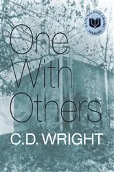 Book cover of One With Others by C.D. Wright