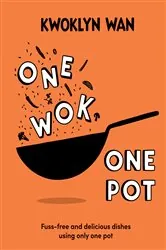 Book cover of One Wok, One Pot by Kwoklyn Wan