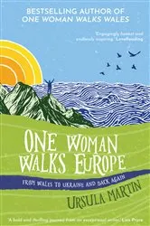 Book cover of One Woman Walks Europe by Ursula Martin