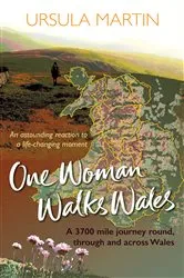 Book cover of One Woman Walks Wales by Ursula Martin