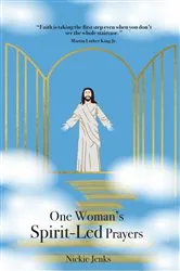 Book cover of One Woman's Spirit-Led Prayers by Nickie Jenks