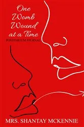 Book cover of One Womb Wound At A Time by McKennie, Shantay, S
