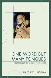 Book cover of One Word but Many Tongues by Matthew J. Motyka