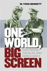Book cover of One World, Big Screen by M. Todd Bennett