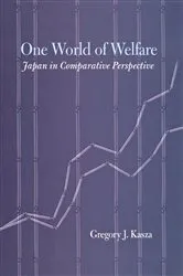 Book cover of One World of Welfare by Gregory J. Kasza