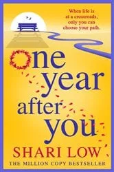Book cover of One Year After You by Shari Low