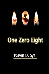 Book cover of One Zero Eight by Syal, Parvin, D.