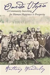 Book cover of Oneida Utopia by Anthony Wonderley