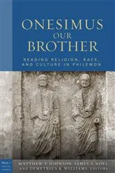 Book cover of Onesimus Our Brother by Matthew V. Johnson