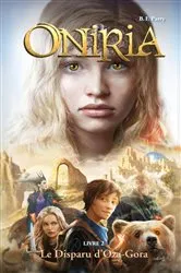 Book cover of Oniria - Tome 2 - Le Disparu d'Oza-Gora, co-édition Hachette/Hildegarde by B. F. Parry