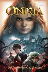 Book cover of Oniria - Tome 3 - La Guerre des Cauchemars, co-édition Hachette/Hildegarde by B. F. Parry