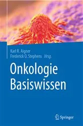 Book cover of Onkologie Basiswissen by Karl R. Aigner
