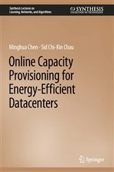 Book cover of Online Capacity Provisioning for Energy-Efficient Datacenters by Minghua Chen