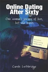 Book cover of Online Dating After Sixty by Carole Lethbridge