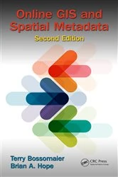 Book cover of Online GIS and Spatial Metadata (2nd ed.) by Terry Bossomaier