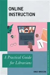 Book cover of Online Instruction by Emily Mroczek