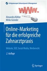 Book cover of Online-Marketing für die erfolgreiche Zahnarztpraxis (2nd ed.) by Alexandra Köhler