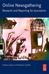 Book cover of Online Newsgathering: Research and Reporting for Journalism by Stephen Quinn