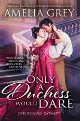 Book cover of Only a Duchess Would Dare by Unknown