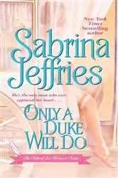 Book cover of Only a Duke Will Do by Sabrina Jeffries