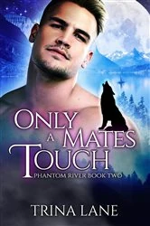 Book cover of Only A Mate's Touch by Trina Lane