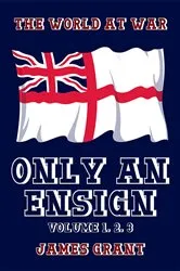 Book cover of Only an Ensign Volume 1, 2, 3 by James Grant