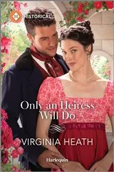 Book cover of Only an Heiress Will Do by Virginia Heath