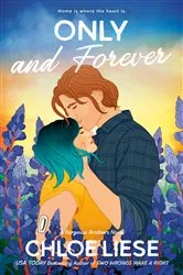 Book cover of Only and Forever by Chloe Liese