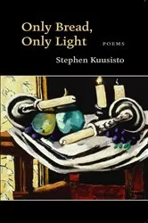 Book cover of Only Bread, Only Light by Stephen Kuusisto