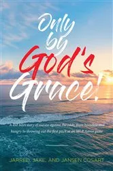 Book cover of Only by God's Grace by Jake,,Jarred,