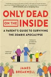 Book cover of Only Dead on the Inside by James Breakwell