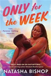 Book cover of Only For The Week by Natasha Bishop