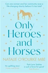 Book cover of Only Heroes and Horses by Natalie O’Rourke