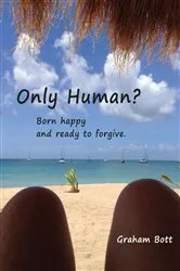Book cover of Only Human? Born happy and ready to forgive by Unknown