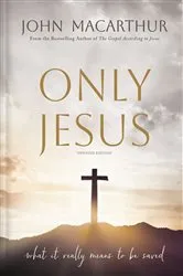 Book cover of Only Jesus, Updated Edition by John F. MacArthur